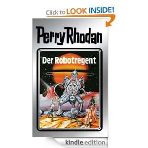 Perry Rhodan 6 Der Robotregent (Silberband) 6. Band des Zyklus Die 