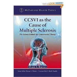  CCSVI as the Cause of Multiple Sclerosis The Science 