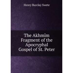   of the Apocryphal Gospel of St. Peter: Henry Barclay Swete: Books
