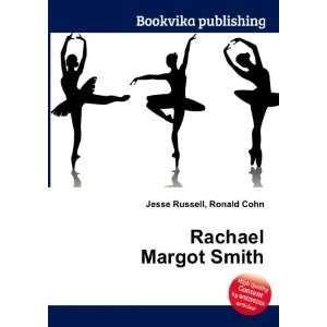  Rachael Margot Smith Ronald Cohn Jesse Russell Books