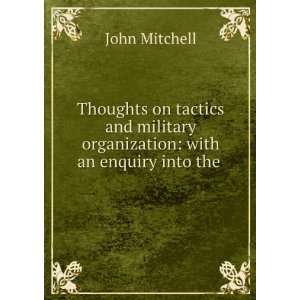  Thoughts on tactics and military organization with an 