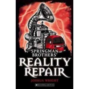  Springman Brothers’ Reality Repair JOSHUA WRIGHT Books
