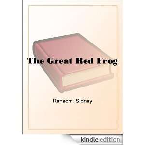 The Great Red Frog Sidney Ransom  Kindle Store
