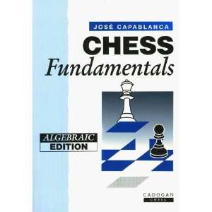   Fundamentals (Algebraic) [Paperback] Jose Raul Capablanca Books