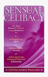Sensual Celibacy by Donna Marie Williams 1999, Paperback 9780684833514 