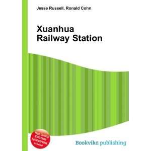  Xuanhua Railway Station Ronald Cohn Jesse Russell Books