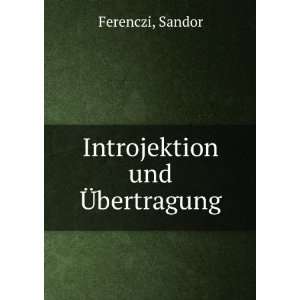  Introjektion und Ã?bertragung Sandor Ferenczi Books