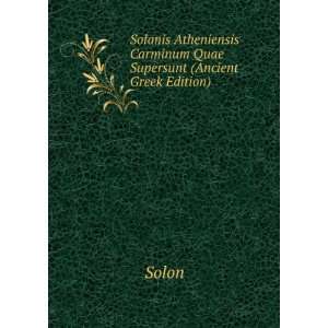   Carminum Quae Supersunt (Ancient Greek Edition) Solon Books