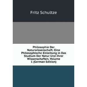   Ihrer Wissenschaften, Volume 1 (German Edition) Fritz Schultze Books