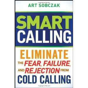   , and Rejection From Cold Calling [Hardcover] Art Sobczak Books