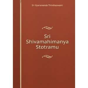    Sri Shivamahimanya Stotramu Sri Gyanananda Thirdhaswami Books