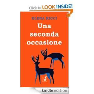 Una seconda occasione (Italian Edition) Elena Ricci  