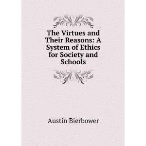  The Virtues and Their Reasons A System of Ethics for 