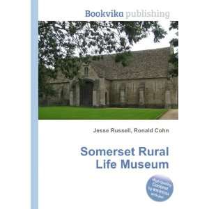    Somerset Rural Life Museum Ronald Cohn Jesse Russell Books