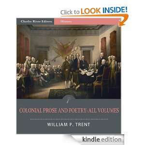  Colonial Prose and Poetry: All Volumes (Illustrated) eBook 