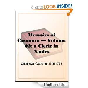 Memoirs of Casanova   Volume 02 a Cleric in Naples Giacomo Casanova 