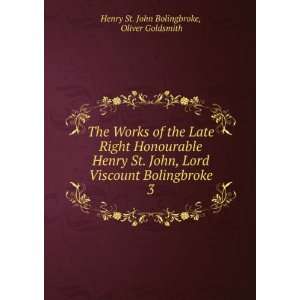   Bolingbroke. 3 Oliver Goldsmith Henry St. John Bolingbroke Books