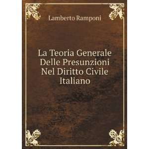   Delle Presunzioni Nel Diritto Civile Italiano Lamberto Ramponi Books