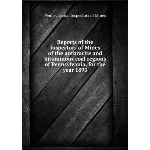  Reports of the Inspectors of Mines of the anthracite and 