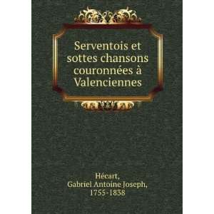   : Gabriel Antoine Joseph, 1755 1838 HÃ©cart:  Books