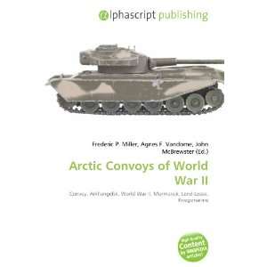  Arctic Convoys of World War II (9786133831384) Books