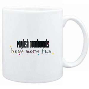 Mug White English Coonhounds have more fun Dogs  Sports 