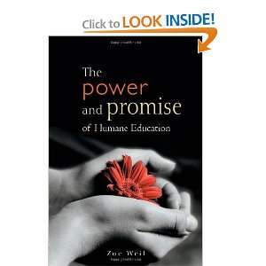   The Power and Promise of Humane Education [Paperback]: Zoe Weil: Books