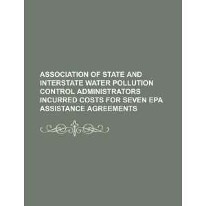   incurred costs for seven EPA assistance agreements (9781234374259) U