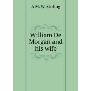  William De Morgan and his wife: A M. W. Stirling: Books