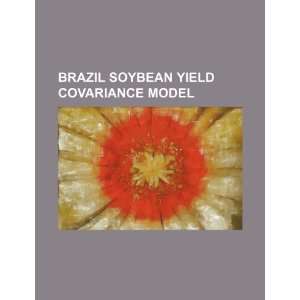  Brazil soybean yield covariance model (9781234418113) U.S 
