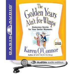   Golden Years Aint for Wimps: Humorous Stories for Your Senior Moments