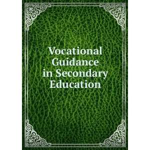  Vocational Guidance in Secondary Education National Education 