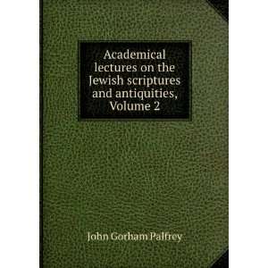 Academical lectures on the Jewish scriptures and antiquities, Volume 2