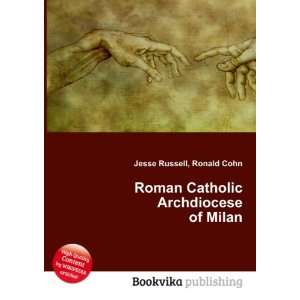   Roman Catholic Archdiocese of Milan Ronald Cohn Jesse Russell Books