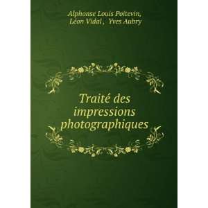    LÃ©on Vidal , Yves Aubry Alphonse Louis Poitevin Books