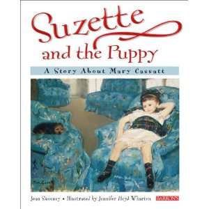  Barrons Suzette and The Puppy A Story About Mary Cassatt 