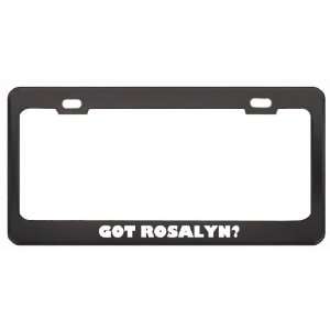 Got Rosalyn? Career Profession Black Metal License Plate Frame Holder 