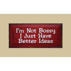  SaltBox Gifts PM818INB Im Not Bossy I Just Have Better 