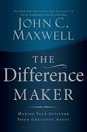 The Difference Maker by John C. Maxwell   Brand New.  