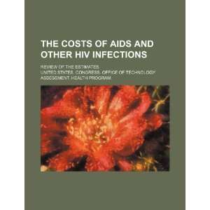  The Costs of AIDS and other HIV infections review of the 