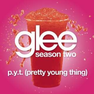  P.Y.T. (Pretty Young Thing) (Glee Cast Version) Glee Cast