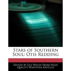   of Southern Soul Otis Redding (9781117372242) Lily Welsh Books
