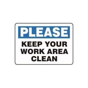   YOUR WORK AREA CLEAN 10 x 14 Dura Fiberglass Sign