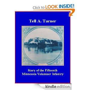 Story of the Fifteenth Minnesota Volunteer Infantry: Tell A. Turner 