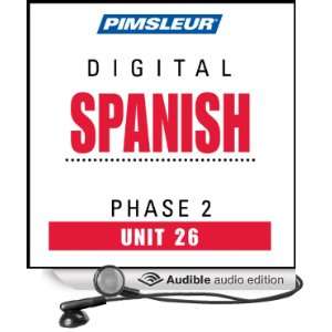  Spanish Phase 2, Unit 26 Learn to Speak and Understand Spanish 