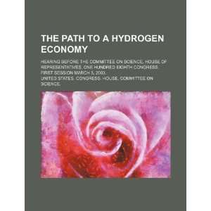  The path to a hydrogen economy hearing before the 