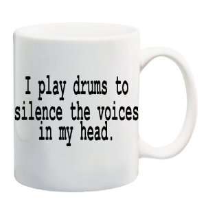   TO SILENCE THE VOICES IN MY HEAD Mug Coffee Cup 11 oz 
