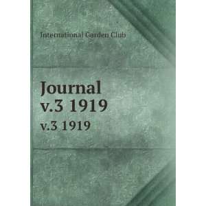  Journal. v.3 1919 International Garden Club Books