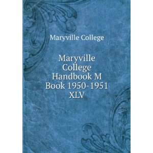  Maryville College Handbook M Book 1950 1951. XLV Maryville 