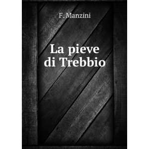  La Pieve Di Trebbio (Italian Edition) Ferdinando Manzini Books